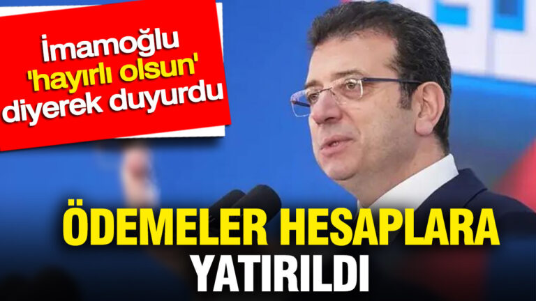 imamoglu-hayirli-olsun-diyerek-duyurdu-odemeler-hesaplara-yatirildi-MKIbFF5M