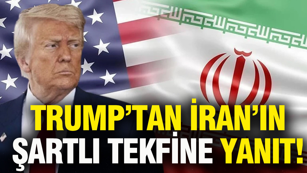 Trump’tan İran’ın Savaş Teklifine Sert Yanıt